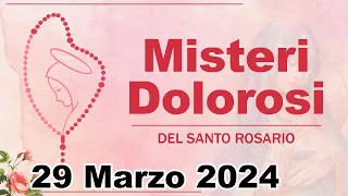 Misteri Dolorosi Del Santo Rosario 29 Marzo 2024 / Santo Rosario Di Oggi