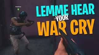 Let Me Hear Your War Cry! - PUBG Funny Moments