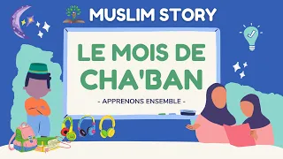 [Livre Audio] Le mois de Cha'ban expliqué aux petits musulmans☆ Islam histoires pour enfants