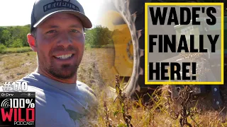 A Podcast First! Mark Drury’s Farm Manager, Wade Robinson! - 100% Wild Podcast EP170