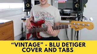 Vintage - Blu DeTiger (Bass Cover) [TABS]