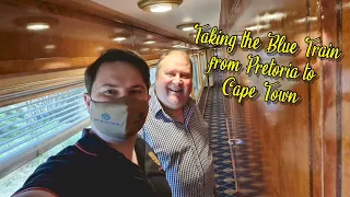 Taking the Blue Train from Pretoria to Cape Town