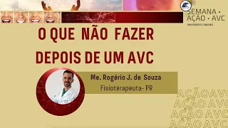 Semana AÇÃO AVC - O QUE NÃO FAZER DEPOIS DE UM AVC