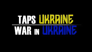 ВІЙНА В УКРАЇНІ: БОРОТЬБА ЗА СВОБОДУ - TAPS Ukraine