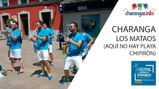 Charanga los Mataos - Aqui no hay playa chipirón - Candás 2017