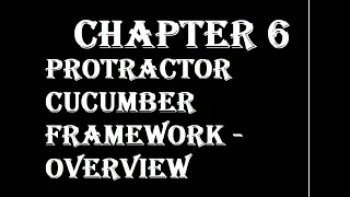 Chapter 6: Protractor Cucumber Framework - Overview
