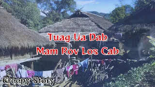 Creepy Story - Tuag Ua Dab Mam Li Rov Los Cab 05-10-2023