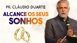 Pastor Cláudio Duarte - Alcance os seus SONHOS | Palavras de Fé