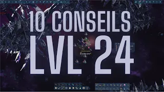 MES 10 CONSEILS POUR PASSER LVL 24 RAPIDEMENT !