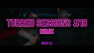 TURREO SESSIONS 18 (Remix) Karina, Dj Tao ✘ Niko DJ