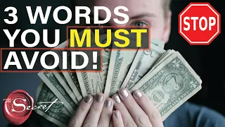 3 Dangerous Words That Will Keep You Poor | Law of Attraction [MUST AVOID!!]
