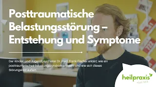 Posttraumatische Belastungsstörung – Entstehung und Symptome