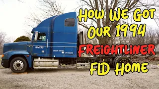 How We Got Our 1994 Freightliner FLD Home - Got The Truck On Auction
