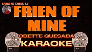 FRIEND OF MINE - Odette Quesada - Karaoke