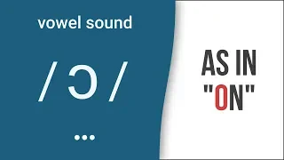 Vowel Sound / ɔ / as in "on" - American English Pronunciation