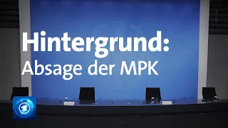 Hintergrund: Absage der Ministerpräsidentenkonferenz (MPK) mit Kanzlerin Merkel