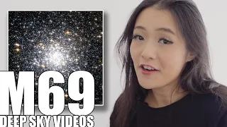 M69 - Globular Cluster - Deep Sky Videos