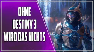 Destiny 3 | 3 Gründe warum das Franchise sonst tot ist