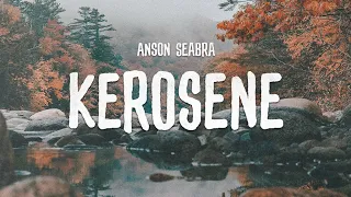 Anson Seabra - Kerosene (Demo)