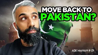 Moving back to Pakistan from Estonia ? AskManan#01