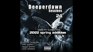 DeeperDawn Sessions 24 (2022 Spring Edition)