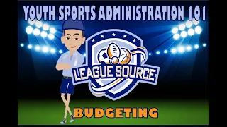 Youth Sports Administration 101: Budgeting