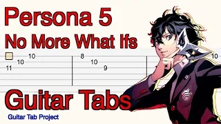 Persona 5 Royal No More What Ifs Guitar Tutorial Tabs BGM OST P5 P5R