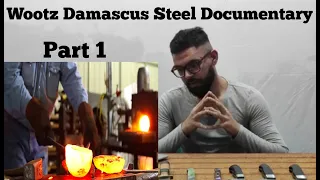 Secret of the Wootz Damascus steel Documentary / Reaction!! ( Part 1 )