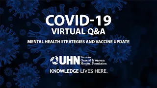 COVID-19 VIRTUAL Q&A: Mental Health Strategies & Vaccine Update – December 10, 2020