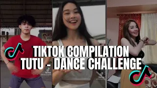 TUTU - TIKTOK DANCE CHALLENGE COMPILATION PART 1