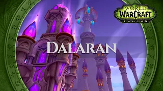Dalaran - Music & Ambience | World of Warcraft Legion