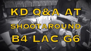 Entire KD (DURANT) Q&A from Warriors (3-2) morning shootaround before LA Clippers Game 6