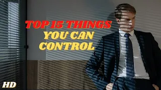 #4 -Top15 things you can control that will make a huge difference in your life - best motivational v