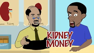 KIDNEY MONEY (GHENGHENJOKES)