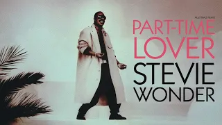 Stevie Wonder - Part-Time Lover (Extended 80s Multitrack Version) (BodyAlive Remix)