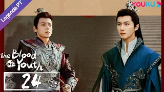 (Legenda PT-BR) O SANGUE DA JUVENTUDE EP24 | Li Hongyi/Liu Xueyi | WUXIA/TRAJE ANTIGO | YOUKU