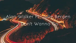 Alan Walker Ft.Julie Bergen - I Don't Wanna Go (Proximity Style)