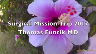 Thomas Funcik, MD - 2016 Surgical Mission Trip