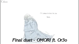 Final duet 🎹🎻 - OMORI ft. OR30 (Fan lyrics) (Vietsub)