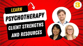 Learn Psychotherapy S1 | E3: Reflecting Client Strengths and Resources