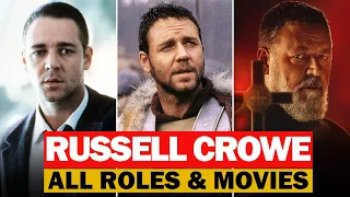 Russell Crowe all roles and movies/1971-2023/complete list