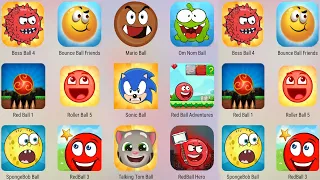 Sonic Ball,Red  Ball Hero, Om Nom Ball,Red Ball 3,Red Ball 4,Talking Tom Ball,Mario Ball,Bounce Ball