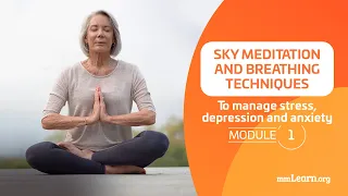 Sky meditation and breathing techniques to manage stress, depression and anxiety (Module 1)