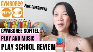 Gymboree  Sofitel Play and Music Play School Review + Giveaway