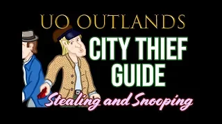 UO Outlands - City Thief Guide