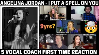 5 VOCAL COACH FIRST TIME REACTION TO ANGELINA JORDAN - I PUT A SPELL ON YOU | #angelinajordan @9yrs🤯