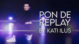 Pon De Replay - Rihanna I Choreo by Kati Ilus I Workshop Wednesday