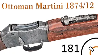 Small Arms Primer 181: Ottoman Martini 1874/12