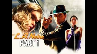 LA NOIRE Gameplay Walkthrough Part 1 - The Patrol Cases (5 STAR Remaster Let's play Commentary)