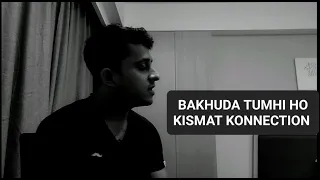 BAKHUDA TUMHI HO || ATIF ASLAM || ALKA YAGNIK || KISMAT KONNECTION || PRIYANSH RASTOGI